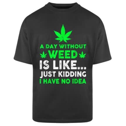 Мъжка черна Овърсайз Тениска A Day Without Weed