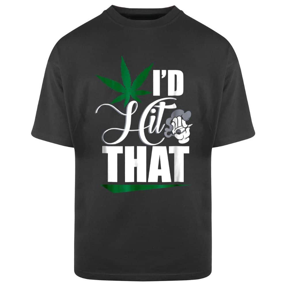 Мъжка Овърсайз Тениска I'd Hit That 420 Мъжка Овърсайз Тениска I'd Hit That 420
