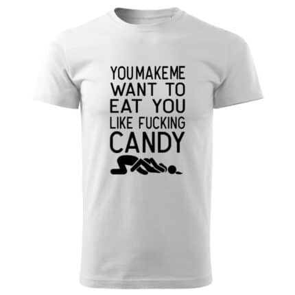 Мъжка Забавна Тениска Eat You Like Candy