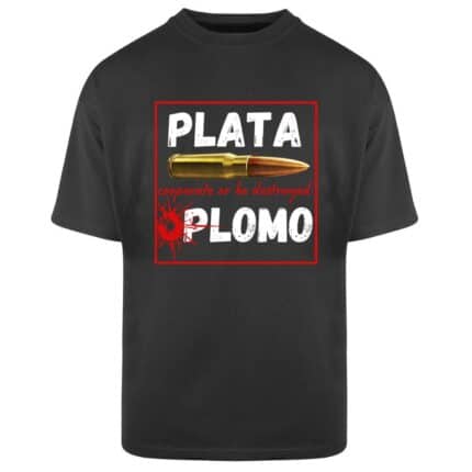 Овърсайз тениска Plata o Plomo