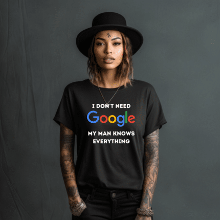 Дамска тениска I Don't Need Google