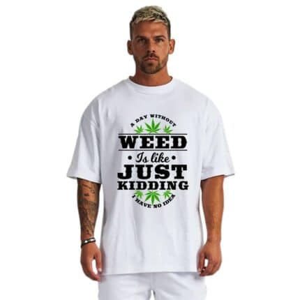 Мъжка овърсайз тениска A Day Without Weed в бял цвят