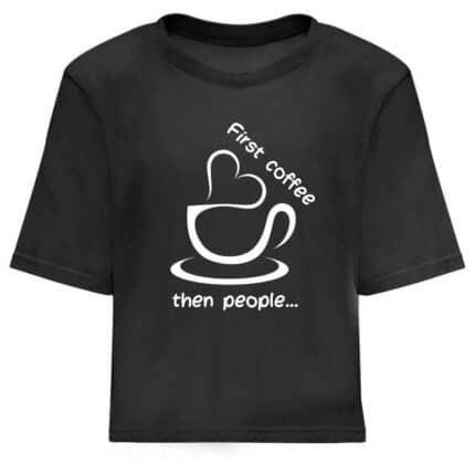 Дамска Кроп Топ Тениска First Coffee