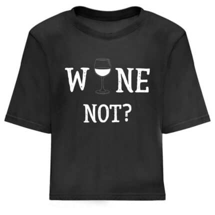 Дамска Кроп Топ Тениска Wine Not