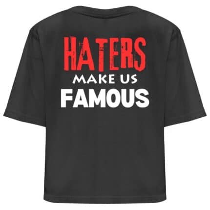 Дамска Кроп Топ Тениска Haters Make Us Famous