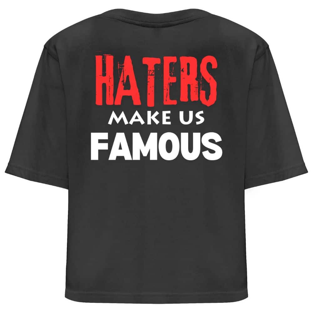 Дамска Кроп Топ Тениска Haters Make Us Famous Дамска Кроп Топ Тениска Haters Make Us Famous