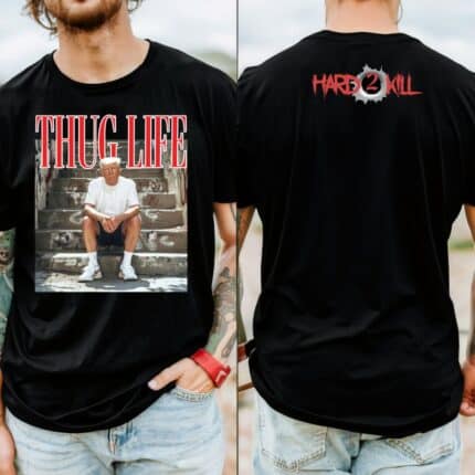 Тениска Thug Life Trump Hard 2 Kill Ver.2