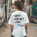 Тениска Need Money For BMW white women