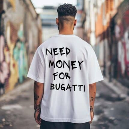 Овърсайз Тениска Need Money For BUCATTI WHITE MAN