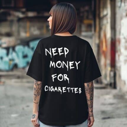 Овърсайз Тениска Need Money For CIGARETTES BLACK WOMEN