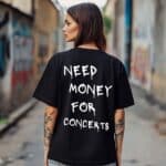Овърсайз Тениска Need Money For CONCERTS BLACK WOMEN
