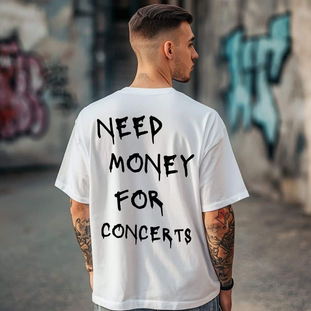 Овърсайз Тениска Need Money For CONCERTS WHITE MAN Овърсайз Тениска Need Money For CONCERTS WHITE MAN