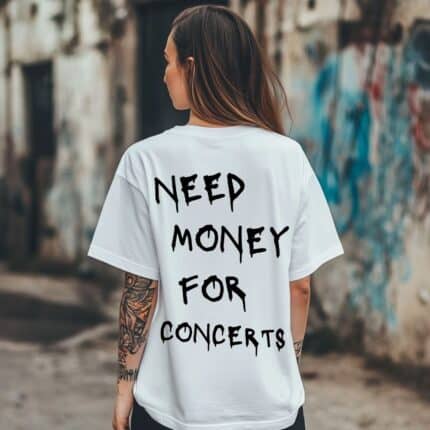 Овърсайз Тениска Need Money For CONCERTS WHITE WOMEN