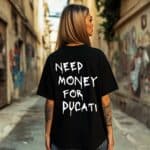 Овърсайз Тениска Need Money For DUCATI BLACK WOMEN