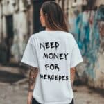 Овърсайз Тениска Need Money For MERCEDES women white