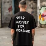 Овърсайз Тениска Need Money For PORSCHE BLACK MAN