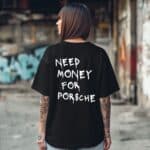 Овърсайз Тениска Need Money For PORSCHE BLACK WOMEN