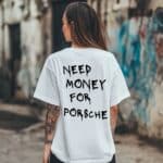 Овърсайз Тениска Need Money For PORSCHE WHITE WOMEN